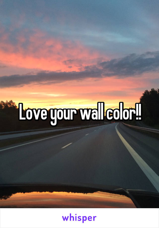 Love your wall color!!