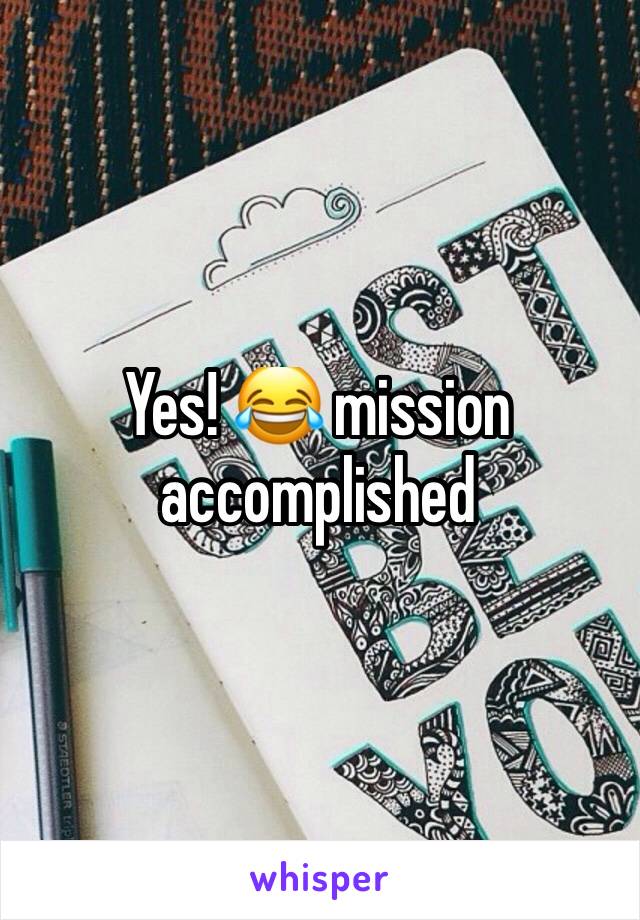 Yes! 😂 mission accomplished