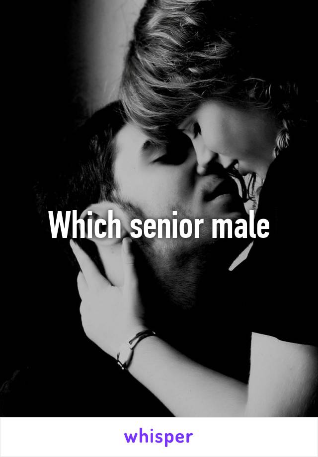 Which senior male