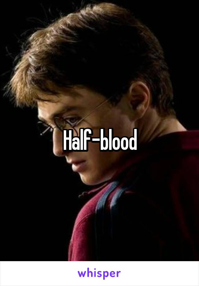 Half-blood