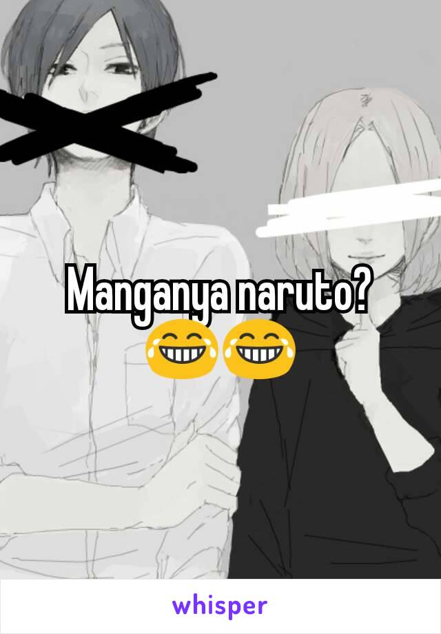 Manganya naruto? 😂😂