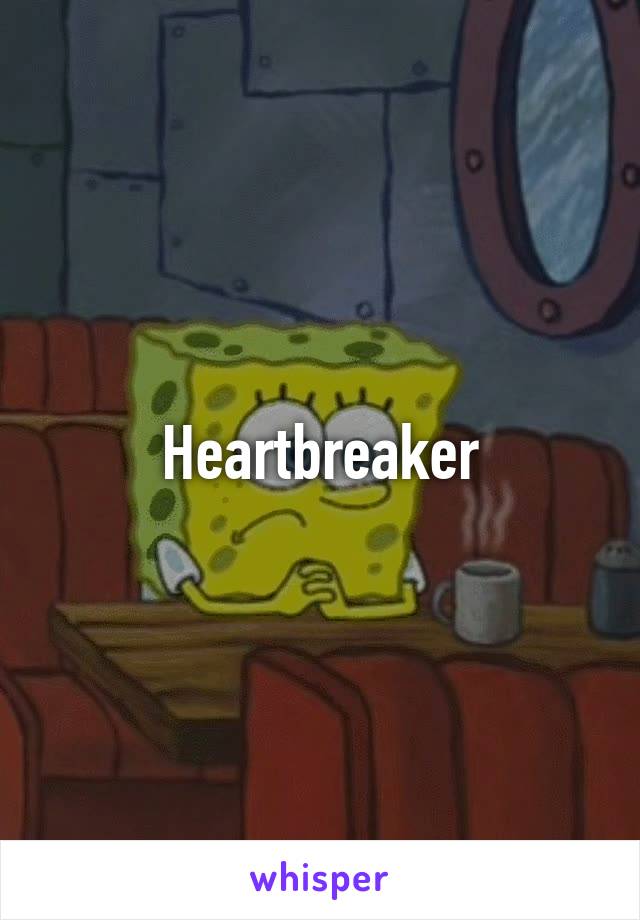 Heartbreaker