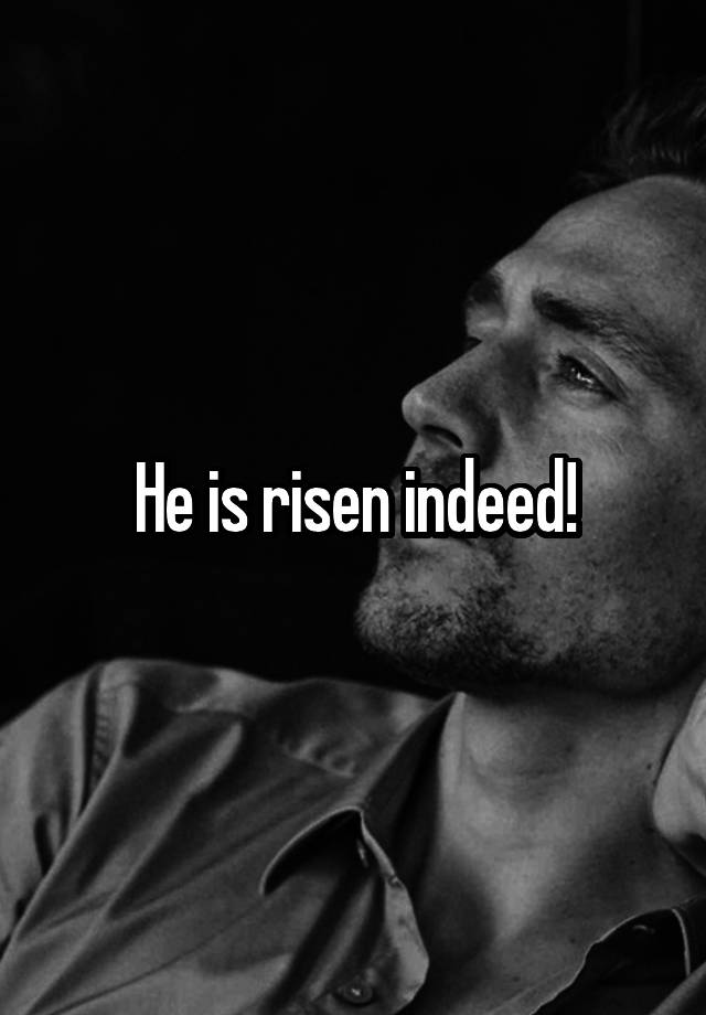 he-is-risen-indeed