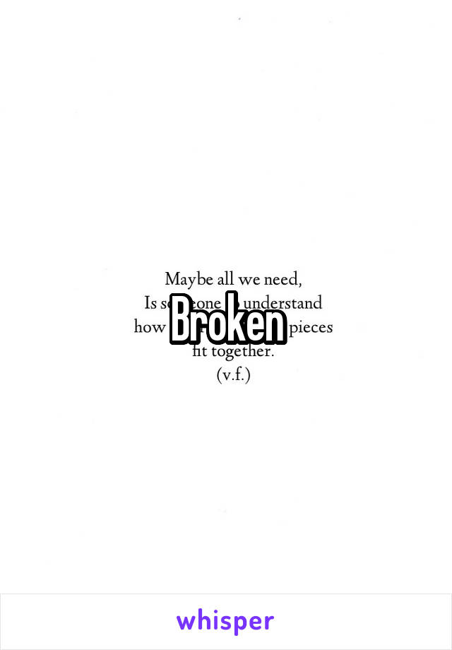 Broken