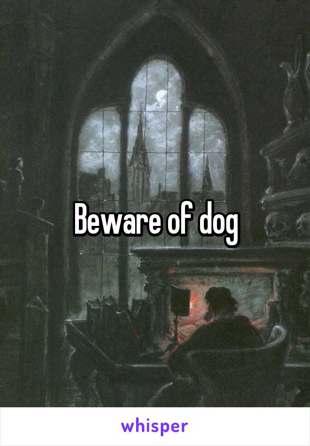 Beware of dog