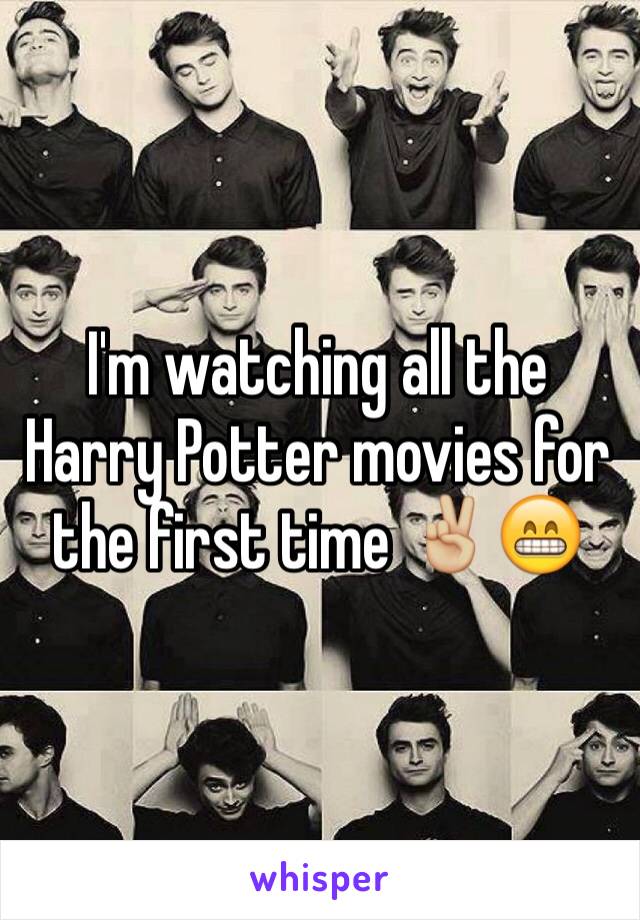 I'm watching all the Harry Potter movies for the first time ✌🏼️😁