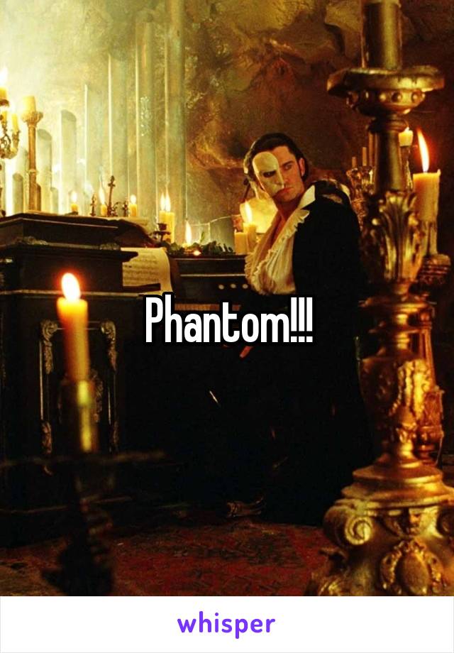 Phantom!!!