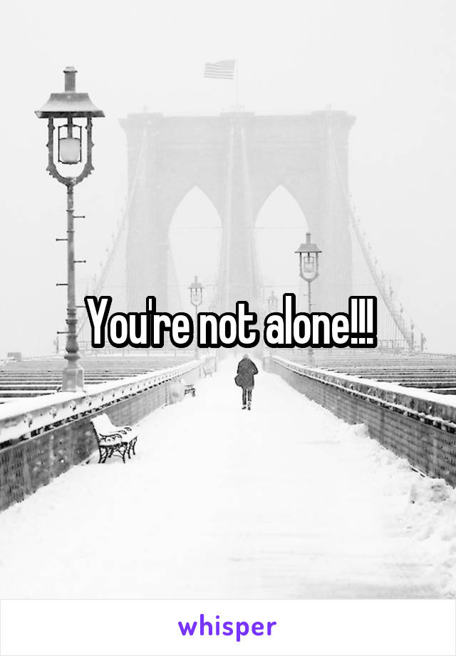 You're not alone!!!