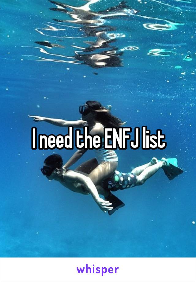 I need the ENFJ list