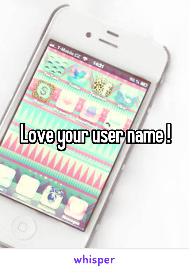 Love your user name !