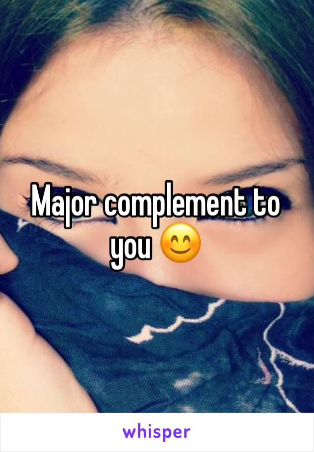 Major complement to you 😊