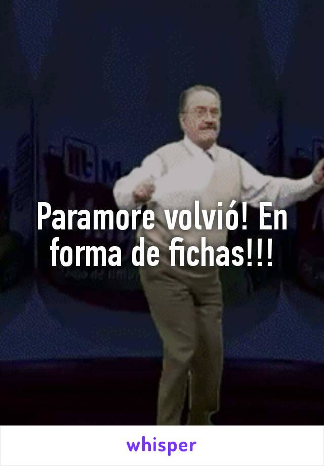 Paramore volvió! En forma de fichas!!!