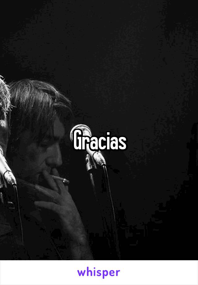 Gracias