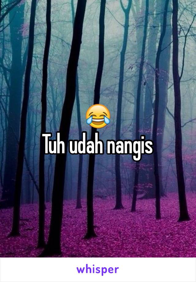 😂
Tuh udah nangis
