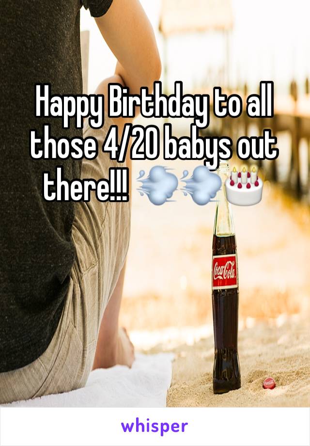 Happy Birthday to all those 4/20 babys out there!!! 💨💨🎂