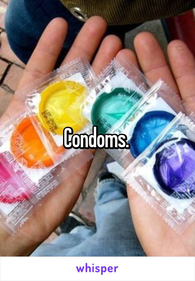 Condoms. 