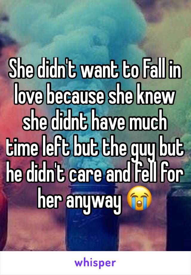 She didn't want to Fall in love because she knew she didnt have much time left but the guy but he didn't care and fell for her anyway 😭