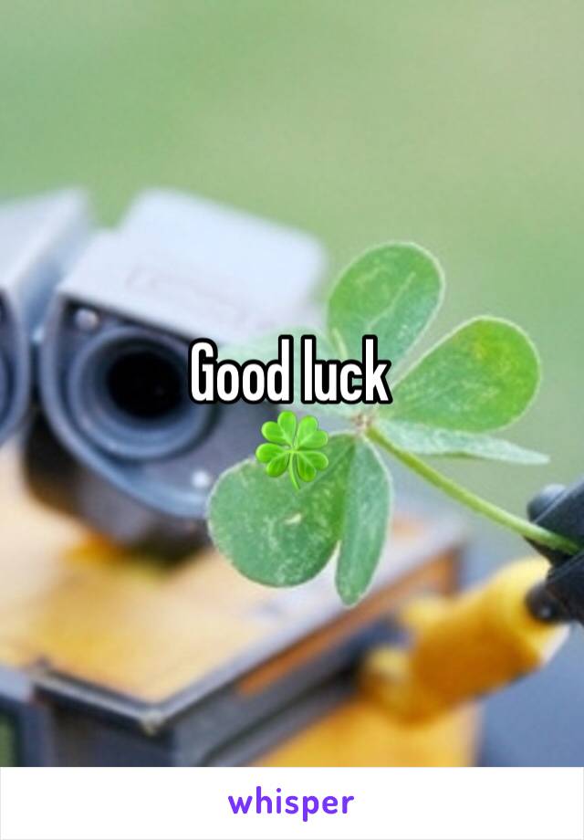 Good luck 
🍀