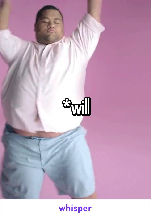*will