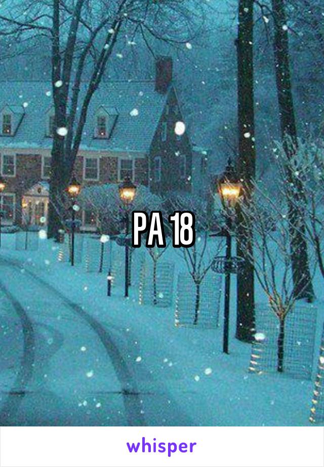 PA 18