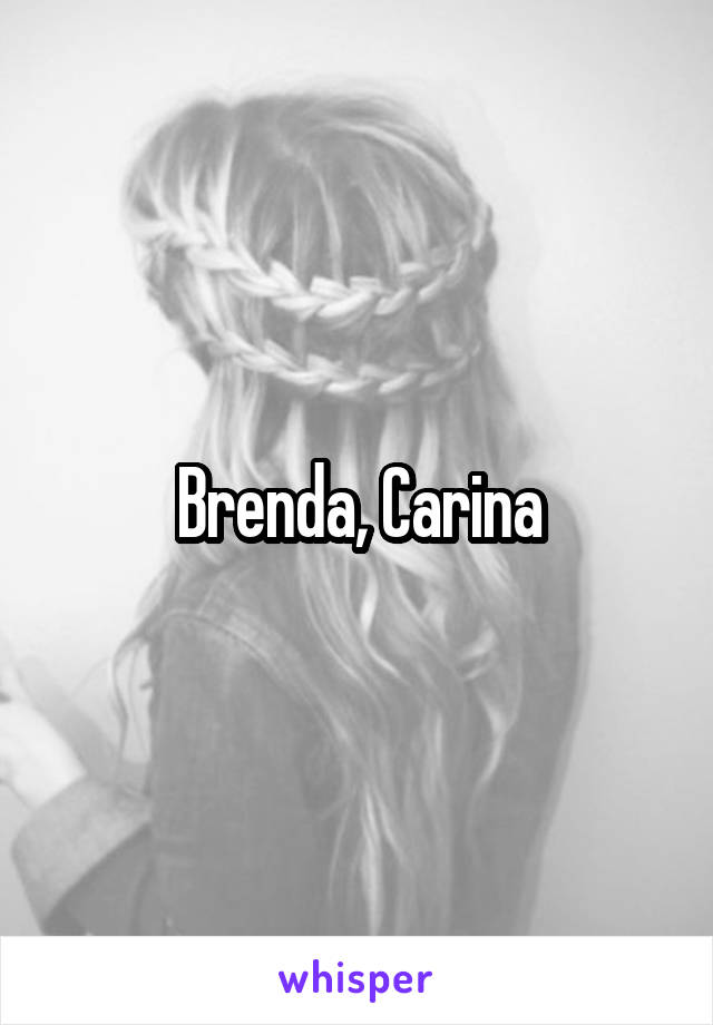 Brenda, Carina