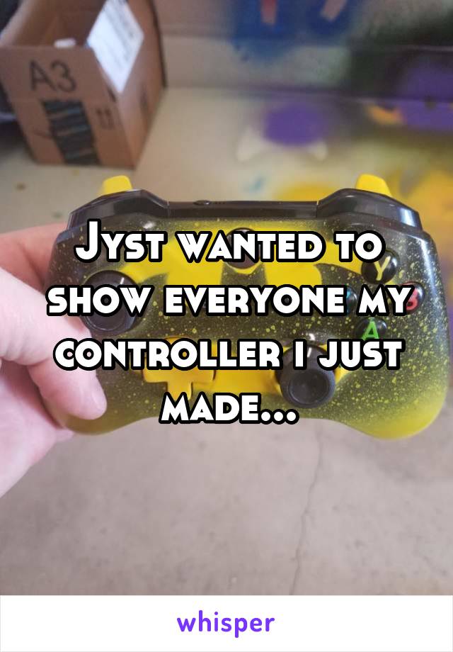Jyst wanted to show everyone my controller i just made...
