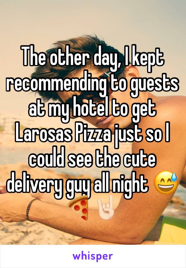 The other day, I kept recommending to guests at my hotel to get Larosas Pizza just so I could see the cute delivery guy all night 😅🍕🤘🏻