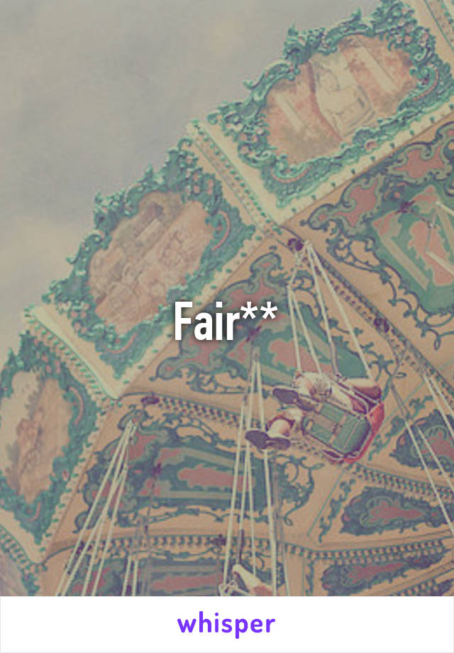Fair**