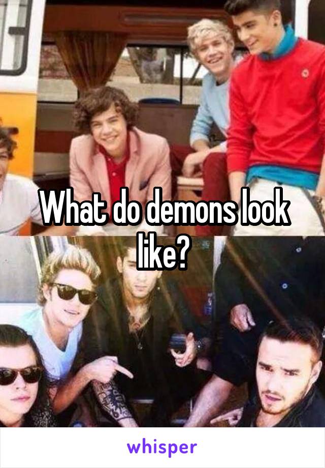 What do demons look like?