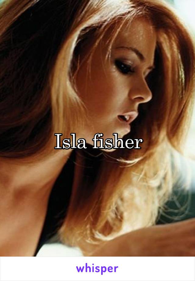 Isla fisher
