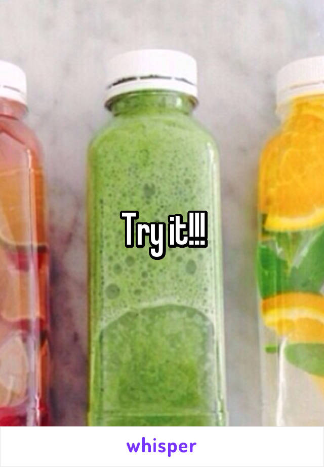 Try it!!!