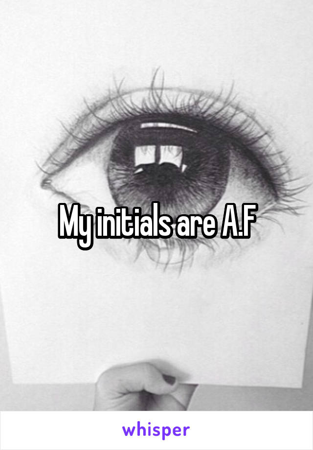 My initials are A.F