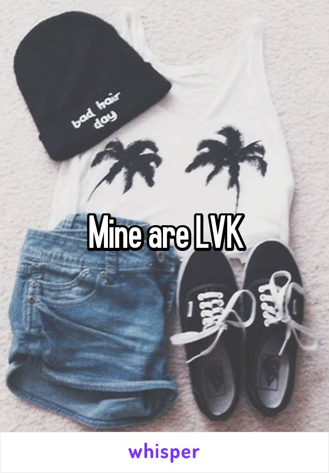 Mine are LVK