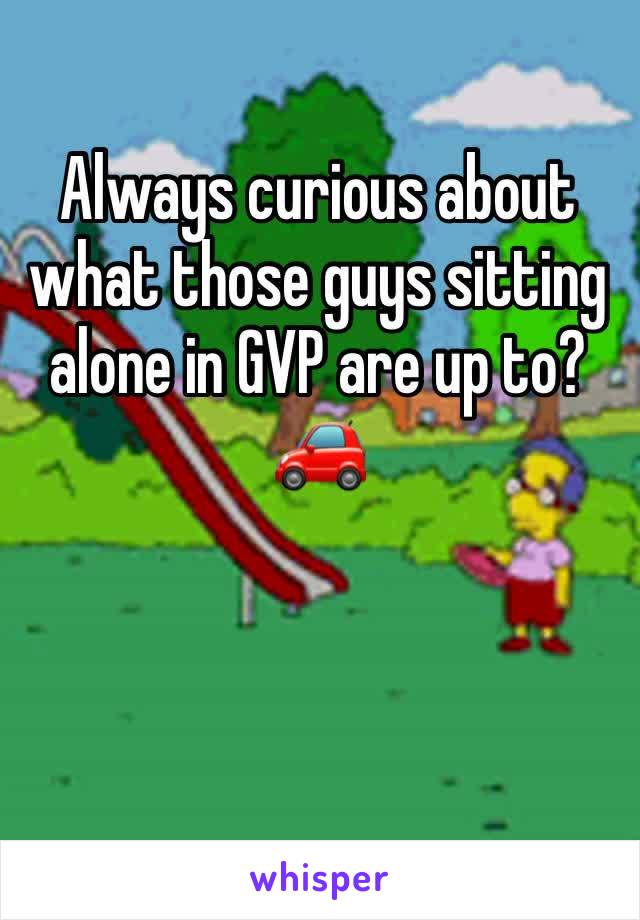 Always curious about what those guys sitting alone in GVP are up to?🚗