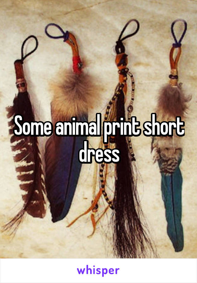 Some animal print short dress