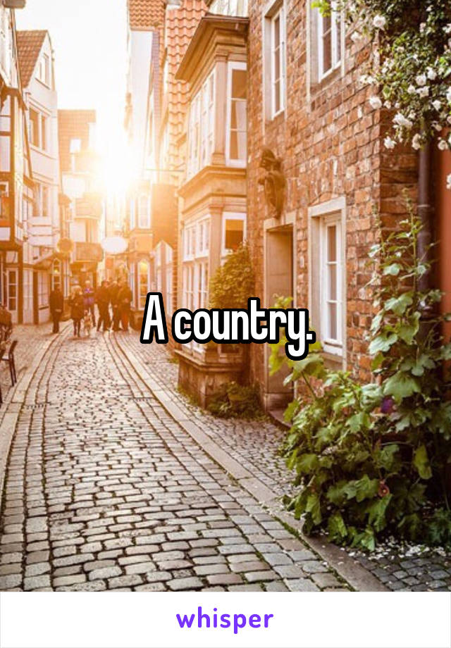 A country.