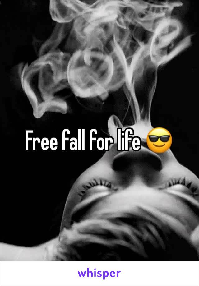 Free fall for life 😎