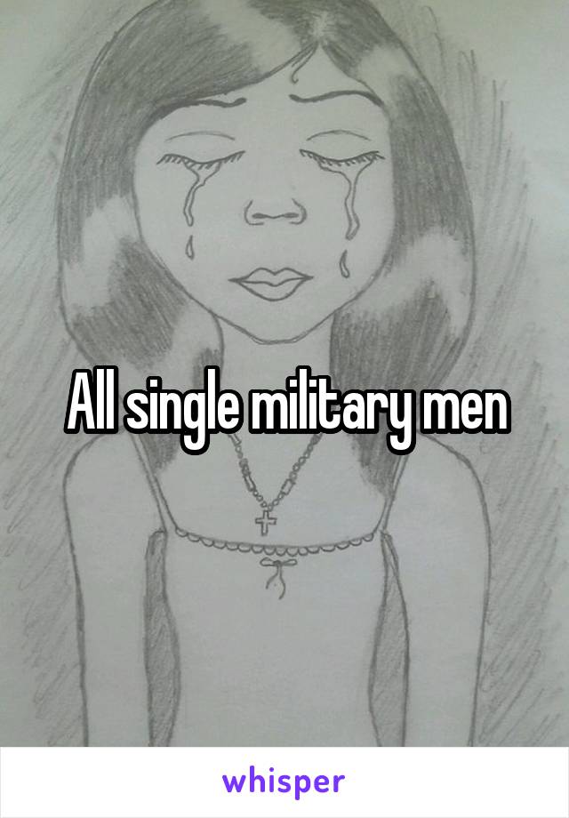 All single military men