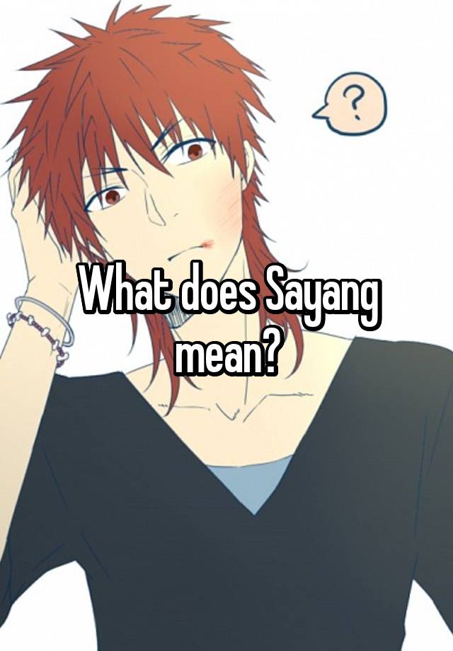 what-does-sayang-mean