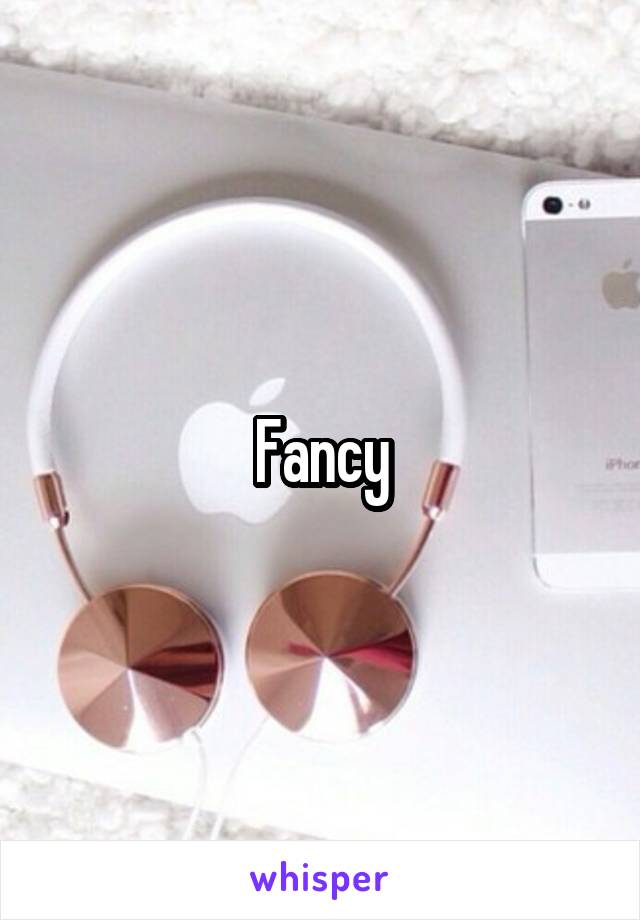 Fancy