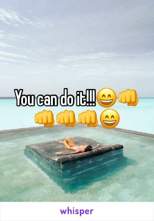 You can do it!!!😄👊👊👊👊😄