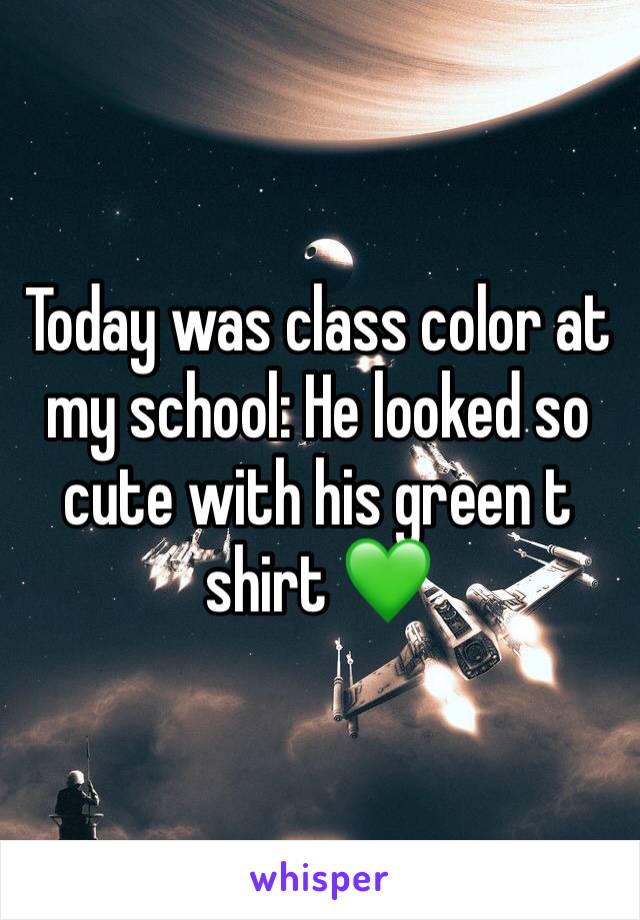 Today was class color at my school: He looked so cute with his green t shirt 💚