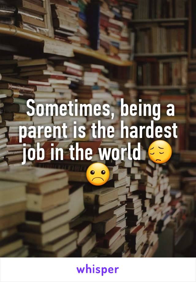  Sometimes, being a parent is the hardest job in the world 😔☹