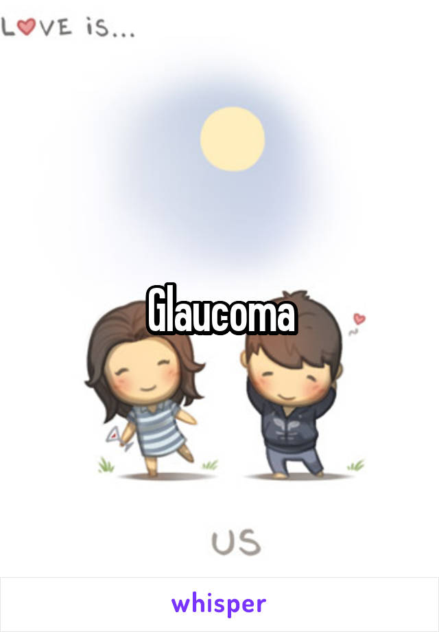 Glaucoma