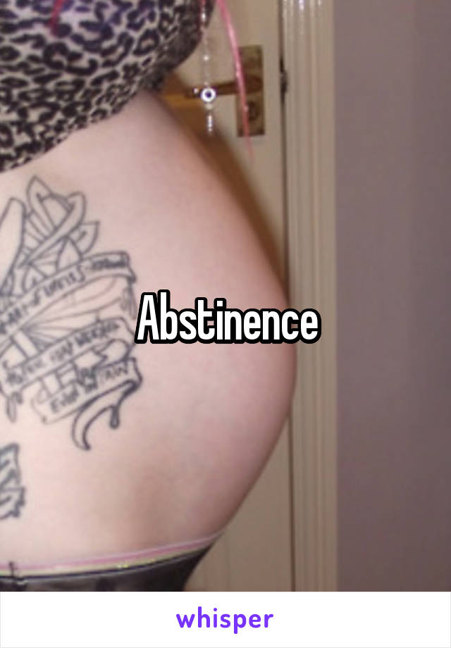 Abstinence