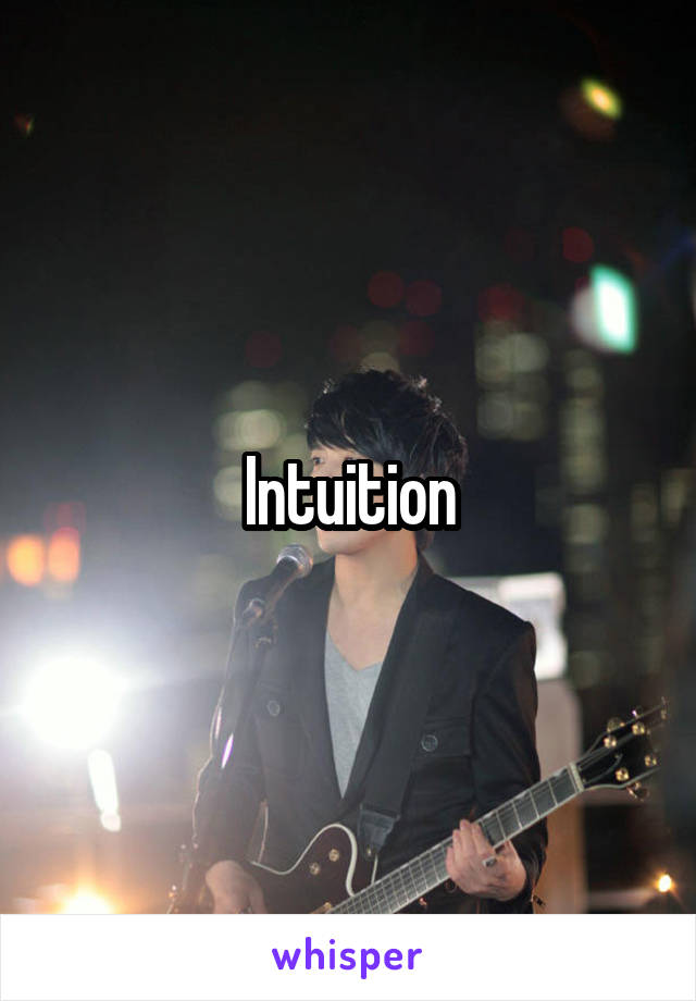 Intuition