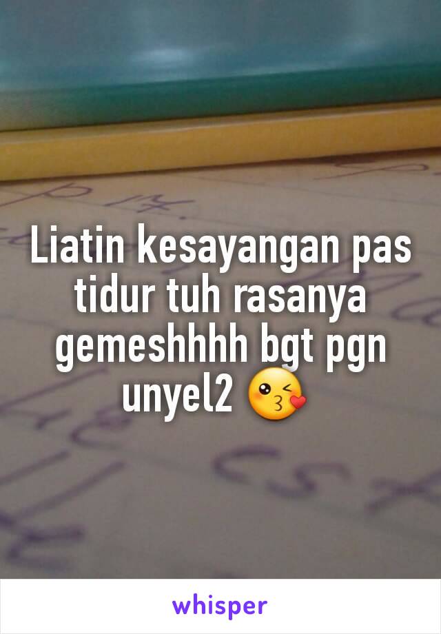 Liatin kesayangan pas tidur tuh rasanya gemeshhhh bgt pgn unyel2 😘 