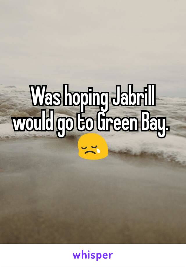 Was hoping Jabrill would go to Green Bay. 
😢
