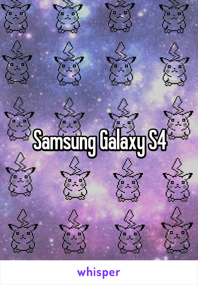 Samsung Galaxy S4