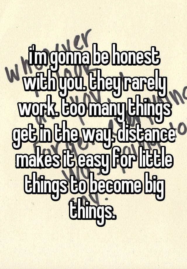 i-m-gonna-be-honest-with-you-they-rarely-work-too-many-things-get-in